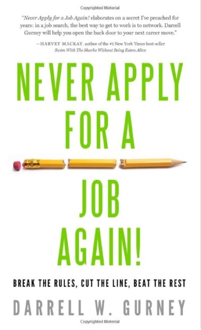 Never Apply for a Job Again