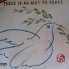 PEACE IS THE WAY