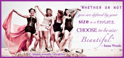 choose-to-be-size-beautiful images by Iman Woods Creative