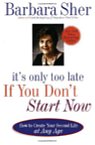 impossible dreams and if you dont start now book It's only too late if you don't start now