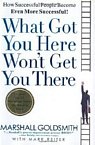 impossible dreams and what got you here won't get you there book What got you here won't get you there
