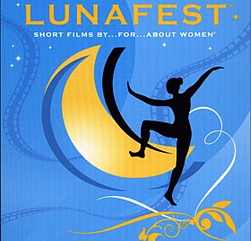 Lunafest If You Are A Woman With A Dream: You Can Make Films